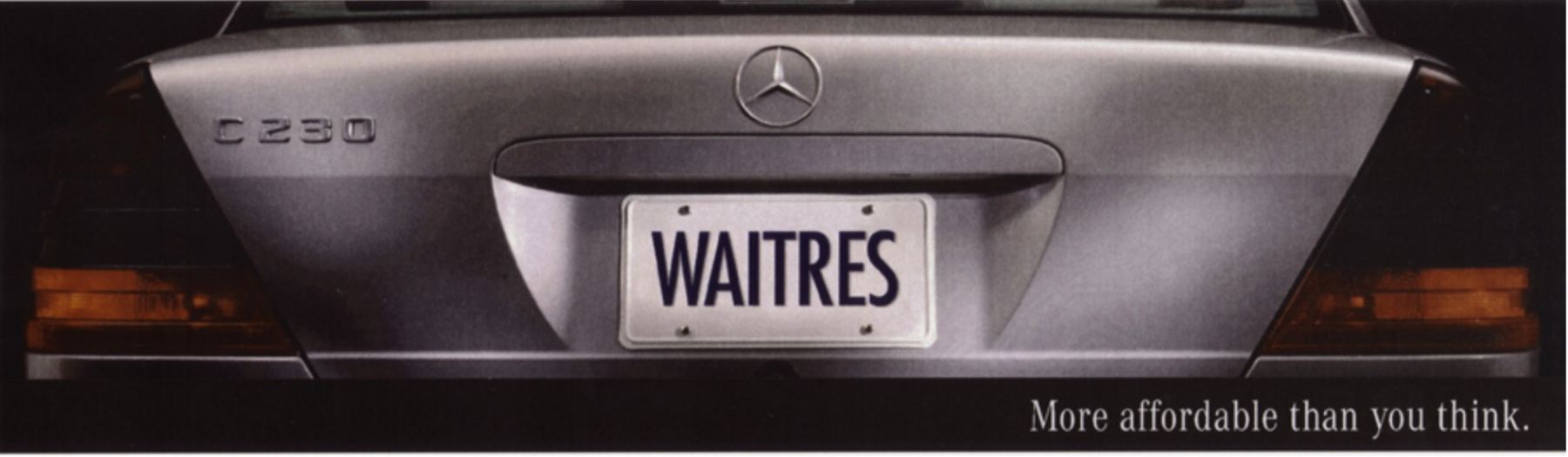 Mercedes-Benz C230 billboard: WAITRES. More affordable than you think.
