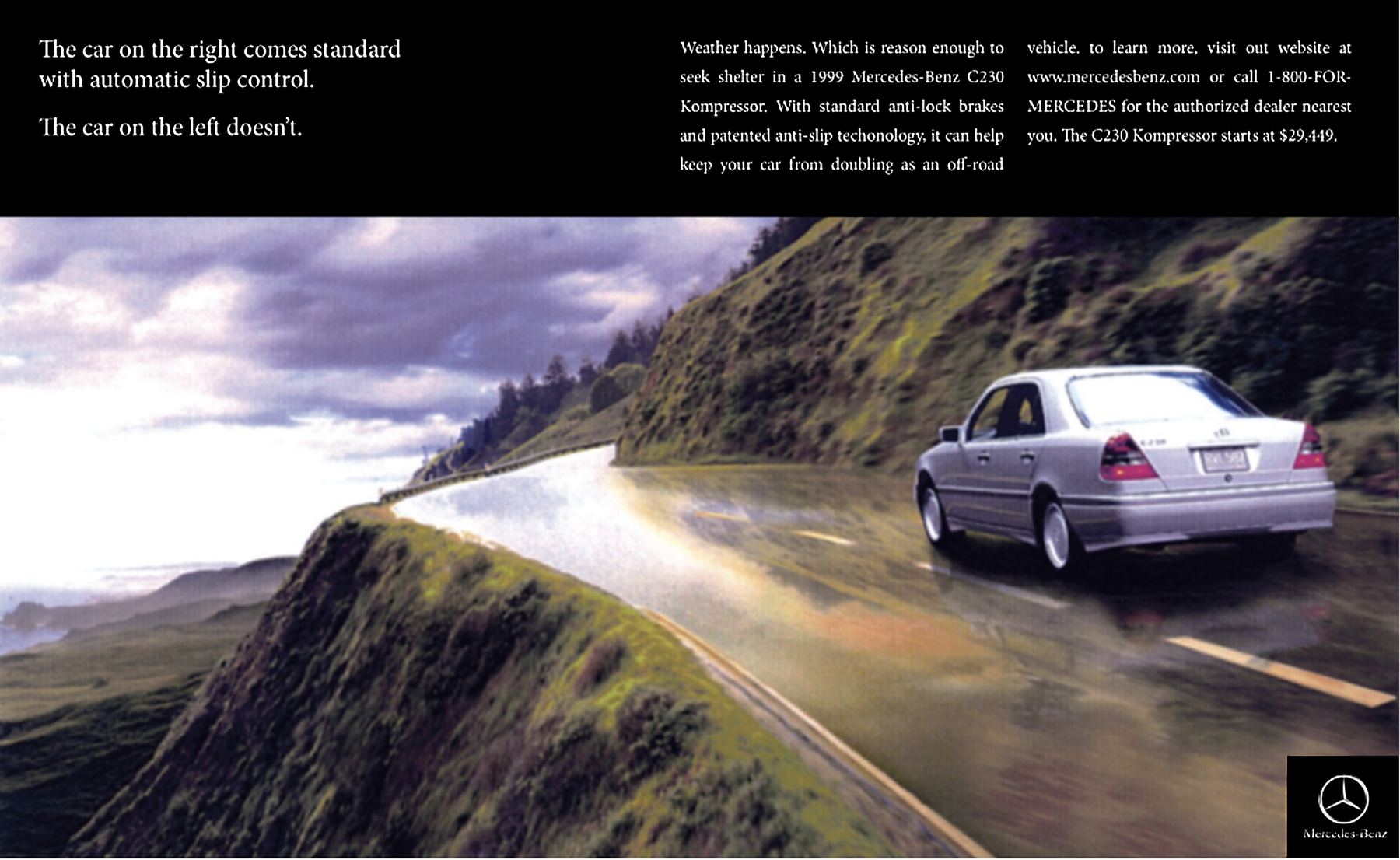 Mercedes-Benz C230 print: The car on the right comes standard with automatic slip control. The car on the left doesn’t.
